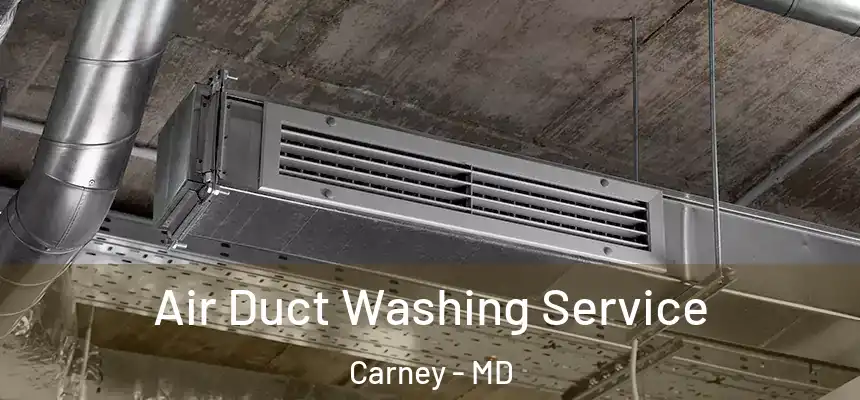  Air Duct Washing Service Carney - MD