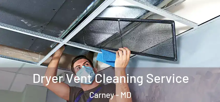 Dryer Vent Cleaning Service Carney - MD