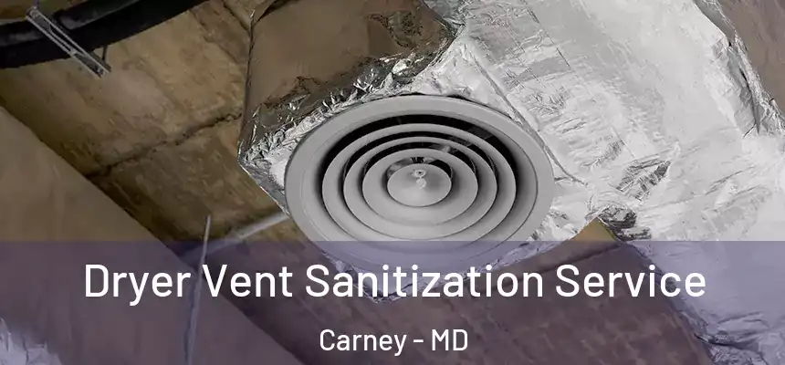  Dryer Vent Sanitization Service Carney - MD