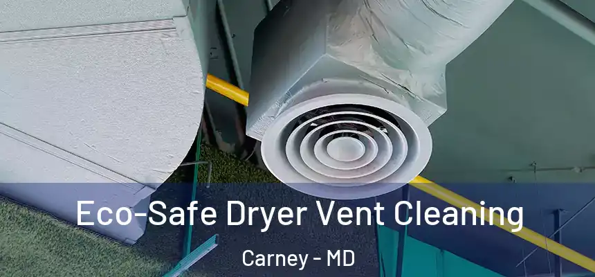 Eco-Safe Dryer Vent Cleaning Carney - MD