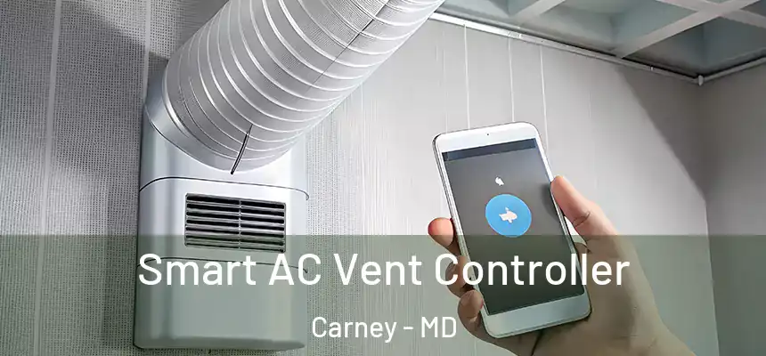 Smart AC Vent Controller Carney - MD