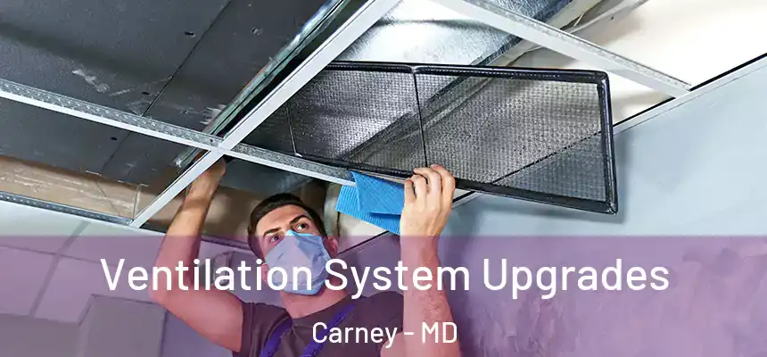 Ventilation System Upgrades Carney - MD